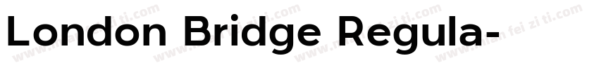 London Bridge Regula字体转换